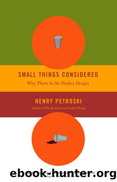 Small Things Considered by Henry Petroski
