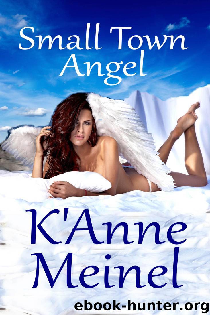Small Town Angel by K'Anne Meinel