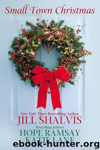 Small Town Christmas by Shalvis Jill & Lane Katie & Ramsay Hope