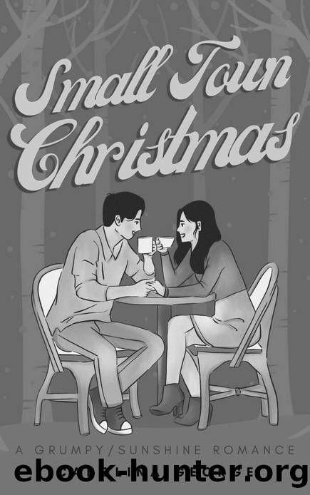 Small Town Christmas: A Small Town GrumpySunshine Romance by Carolina George