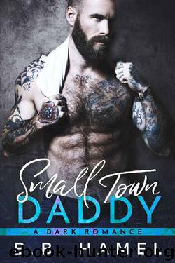 Small Town Daddy: A Dark Romance by B. B. Hamel