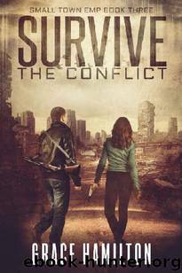 Small Town EMP (Book 3): Survive The Conflict by Hamilton Grace