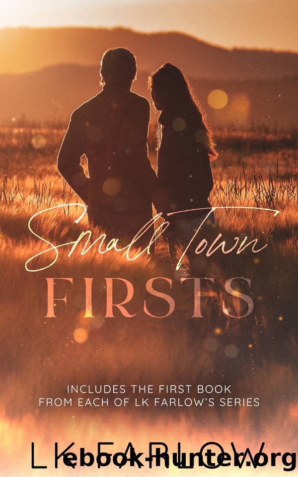 Small Town Firsts by LK Farlow