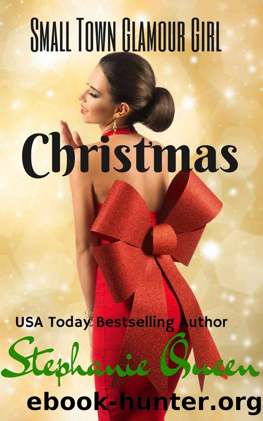 Small Town Glamour Girl Christmas by Stephanie Queen