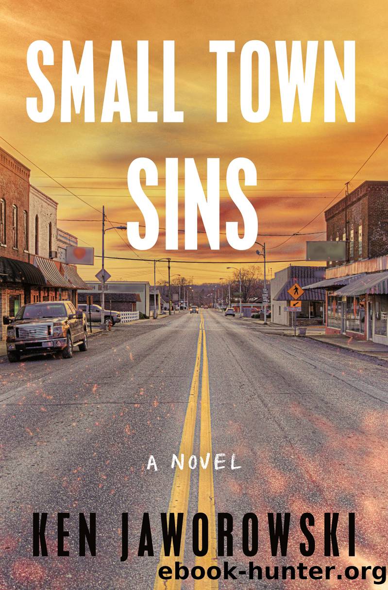Small Town Sins: a Novel by Ken Jaworowski