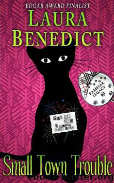 Small Town Trouble: Book 5 of Cat Detective Familiar Legacy mystery series by Laura Benedict