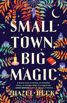 Small Town, Big Magic by Hazel Beck