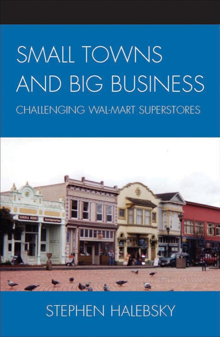 Small Towns and Big Business: Challenging Wal-Mart Superstores by Stephen Halebsky