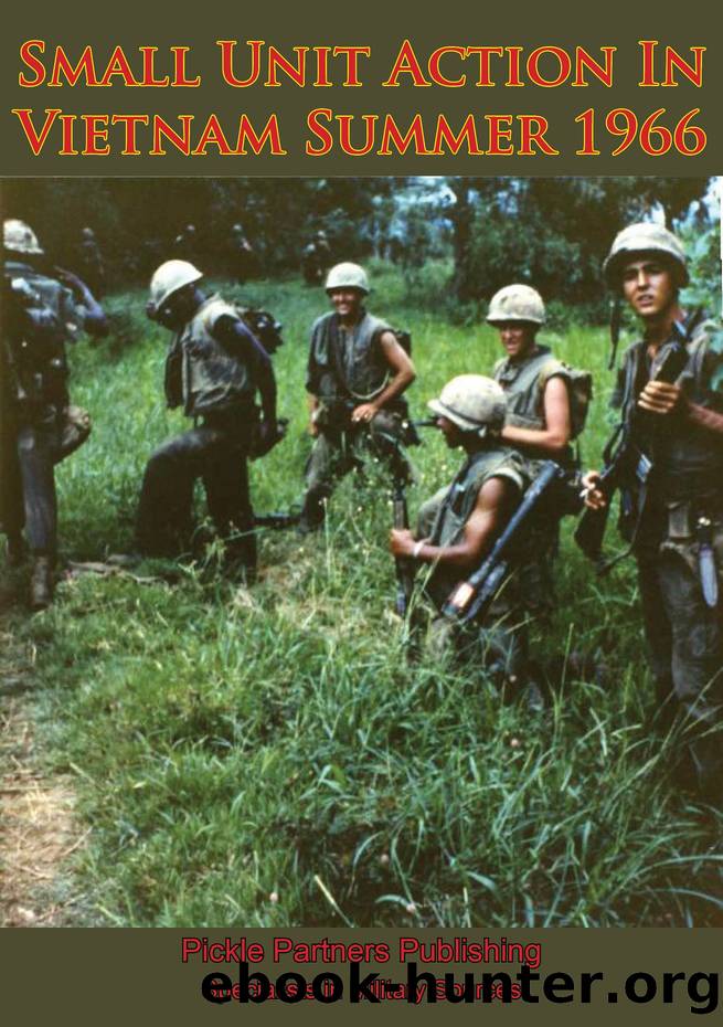 Small Unit Action in Vietnam Summer 1966 by Captain Francis J. West