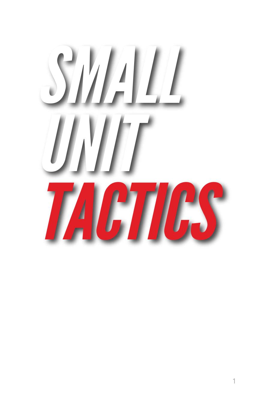 Small Unit Tactics by An Illustrated Manual