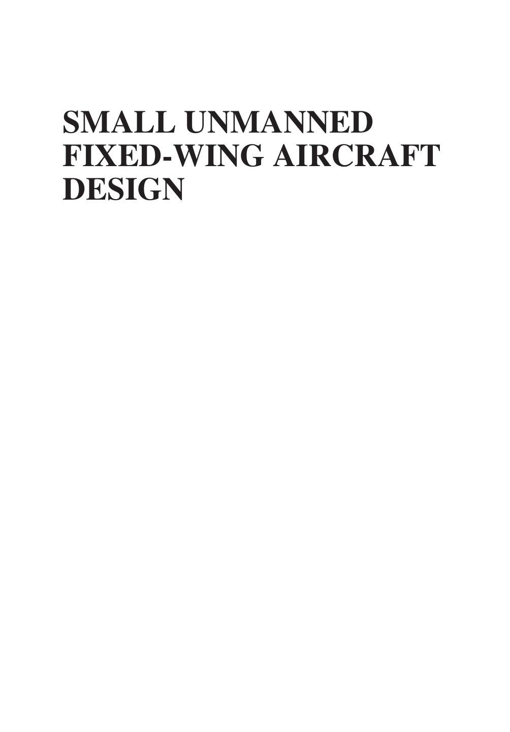 Small Unmanned Fixed-Wing Aircraft Design: A Practical Approach (repost) by Unknow