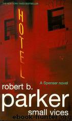 Small Vices by Robert B Parker