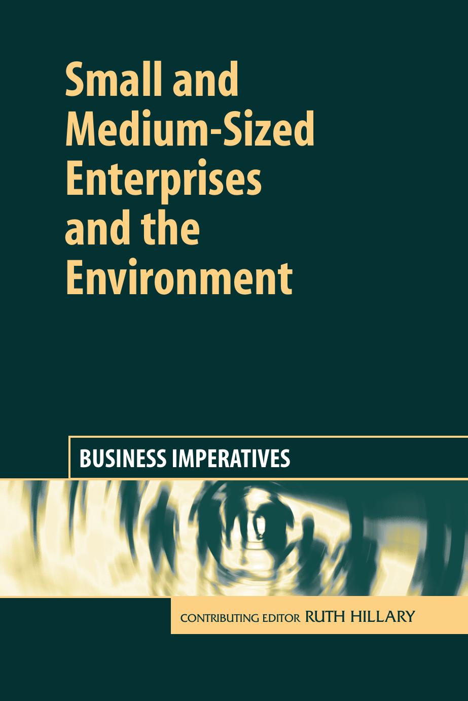 Small and medium-sized enterprises and the environment : business imperatives by Hillary Ruth