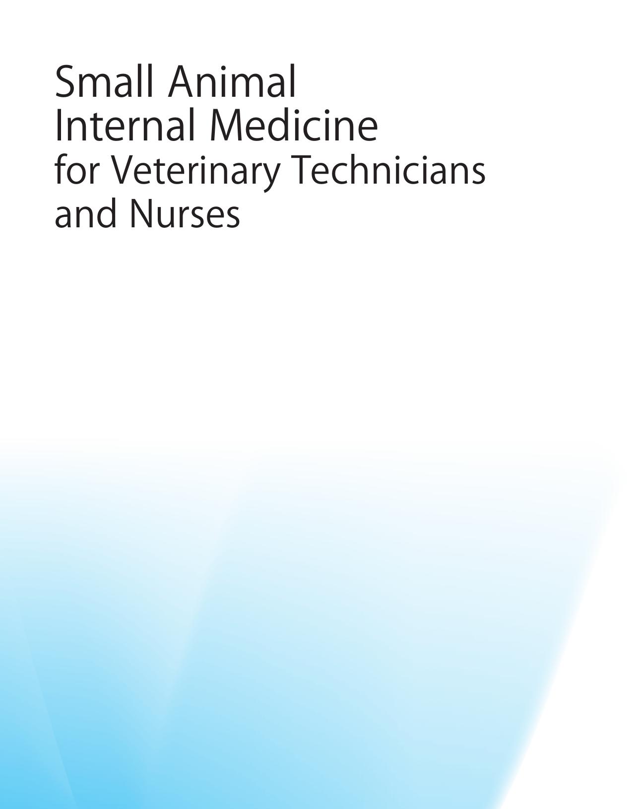 Small animal internal medicine for veterinary technicians and nurses by Merrill Linda Lee