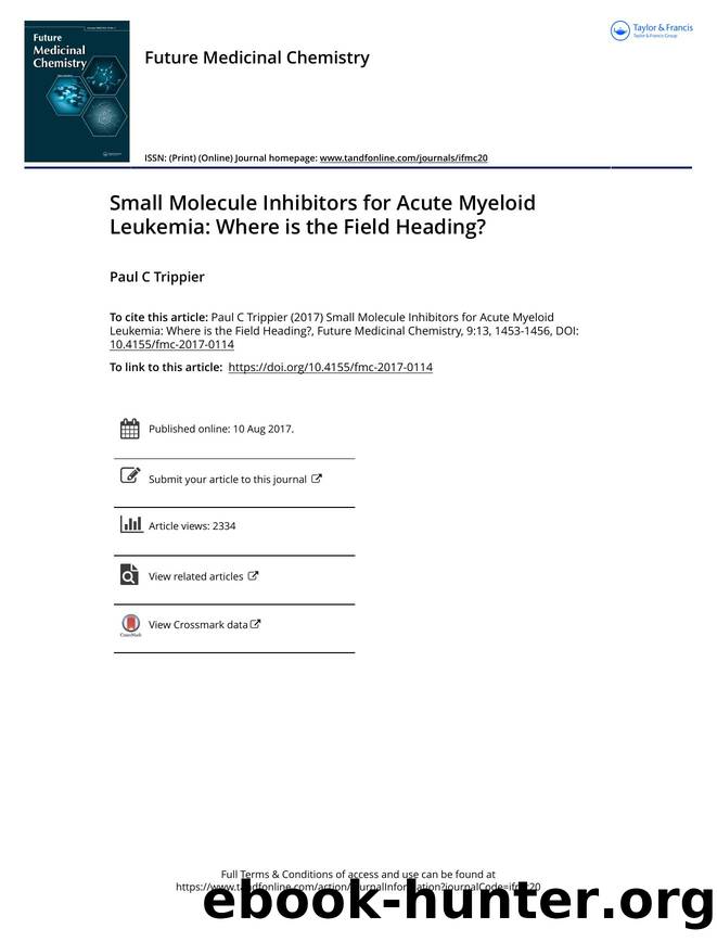 Small molecule inhibitors for acute myeloid leukemia: where is the field heading? by Paul C Trippier