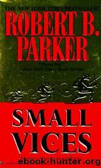 Small vices by Robert B. Parker