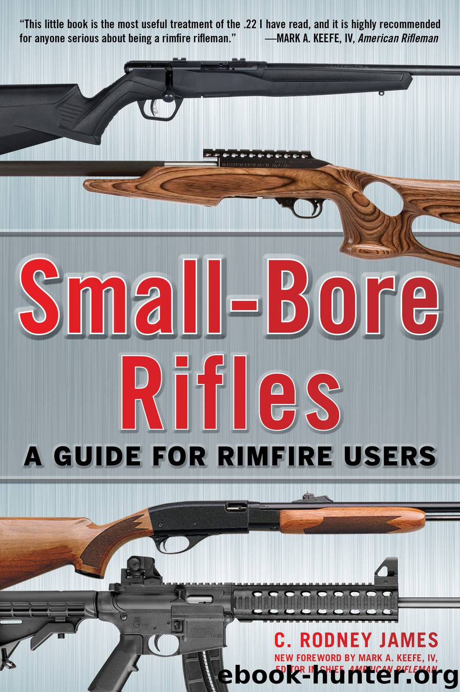 Small-Bore Rifles by C. Rodney James