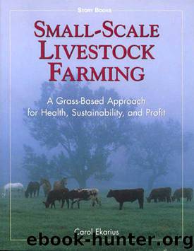 Small-Scale Livestock Farming by Carol Ekarius