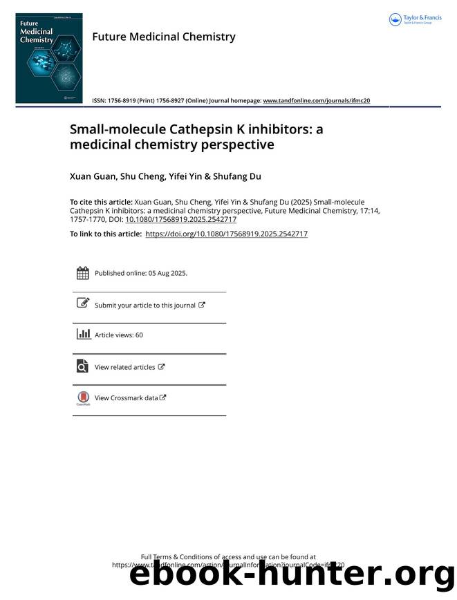 Small-molecule Cathepsin K inhibitors: a medicinal chemistry perspective by Xuan Guan & Shu Cheng & Yifei Yin & Shufang Du
