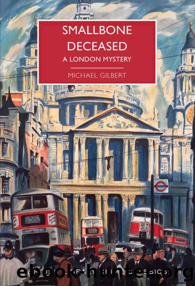 Smallbone Deceased: A London Mystery (British Library Crime Classics) by Michael Gilbert