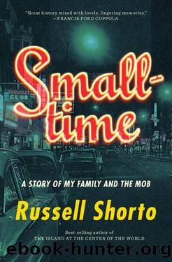 Smalltime_A Story of My Family and the Mob by Russell Shorto