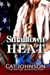 Smalltown Heat by Cat Johnson