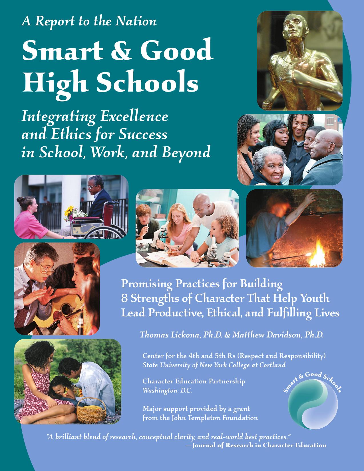 Smart & Good High Schools: Integrating Excellence and Ethics for Success in School, Work, and Beyond by Thomas Lickona