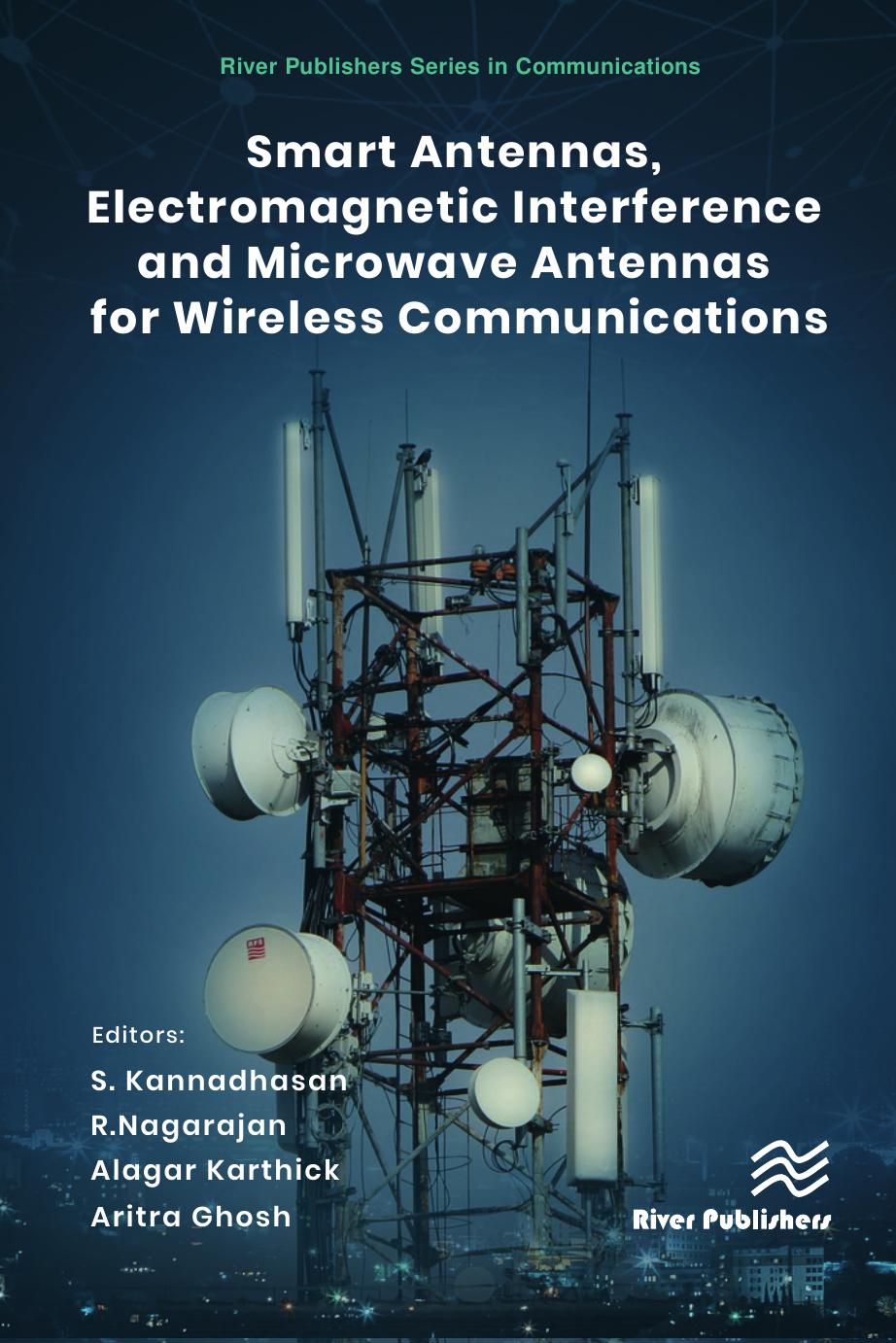 Smart Antennas, Electromagnetic Interference and Microwave Antennas for Wireless Communications by S. Kannadhasan R. Nagarajan Alagar Karthick Aritra Ghosh