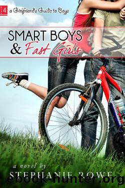 Smart Boys & Fast Girls_A Girlfriend's Guide to Boys by Stephanie Rowe