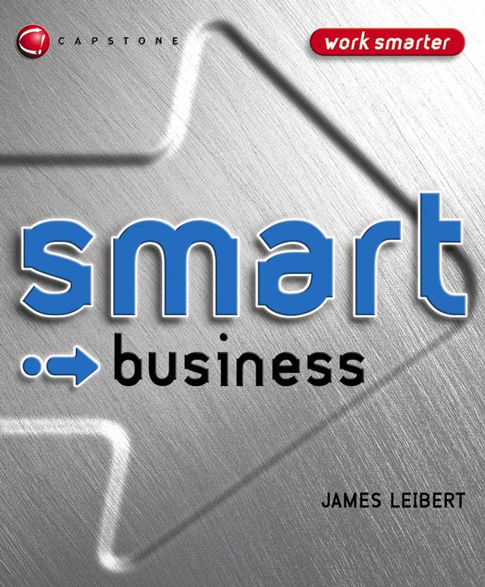 Smart Business (Smart Things to Know About (Stay Smart!) Series) by James Leibert