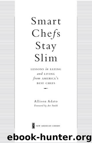 Smart Chefs Stay Slim by Allison Adato