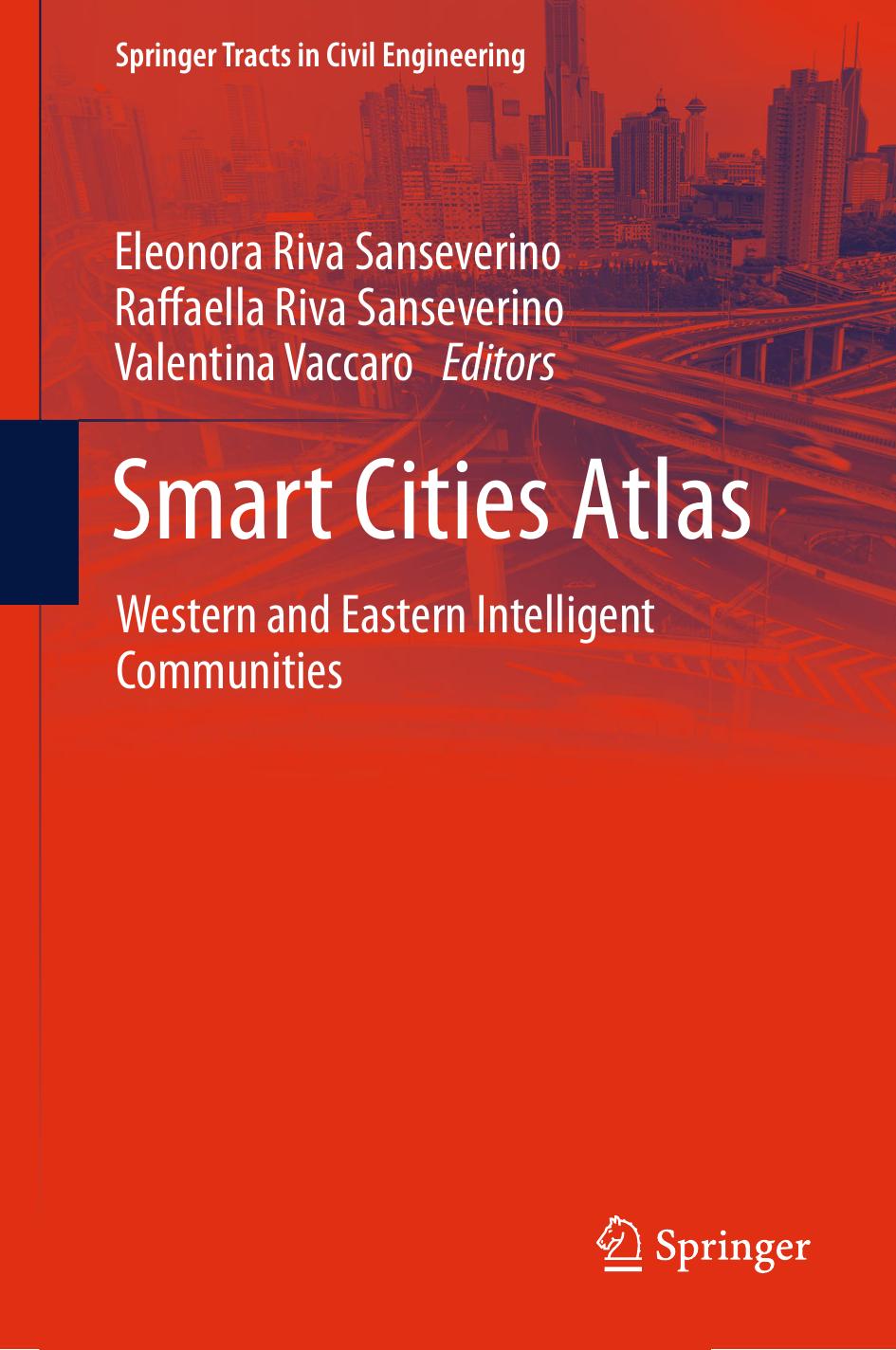 Smart Cities Atlas: Western and Eastern Intelligent Communities by Eleonora Riva Sanseverino Raffaella Riva Sanseverino Valentina Vaccaro (eds.)