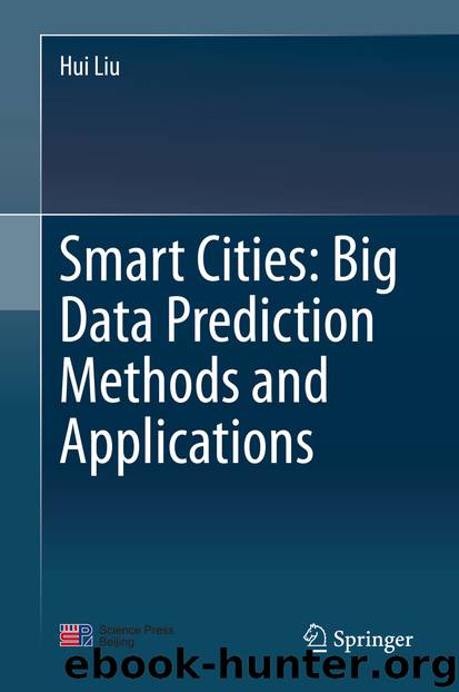 Smart Cities: Big Data Prediction Methods and Applications by Hui Liu
