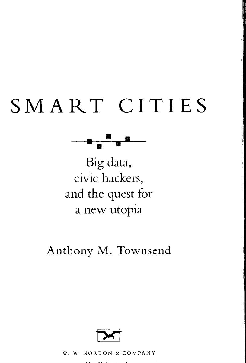 Smart Cities: Big Data, Civic Hackers, and the Quest for a New Utopia by Anthony M. Townsend