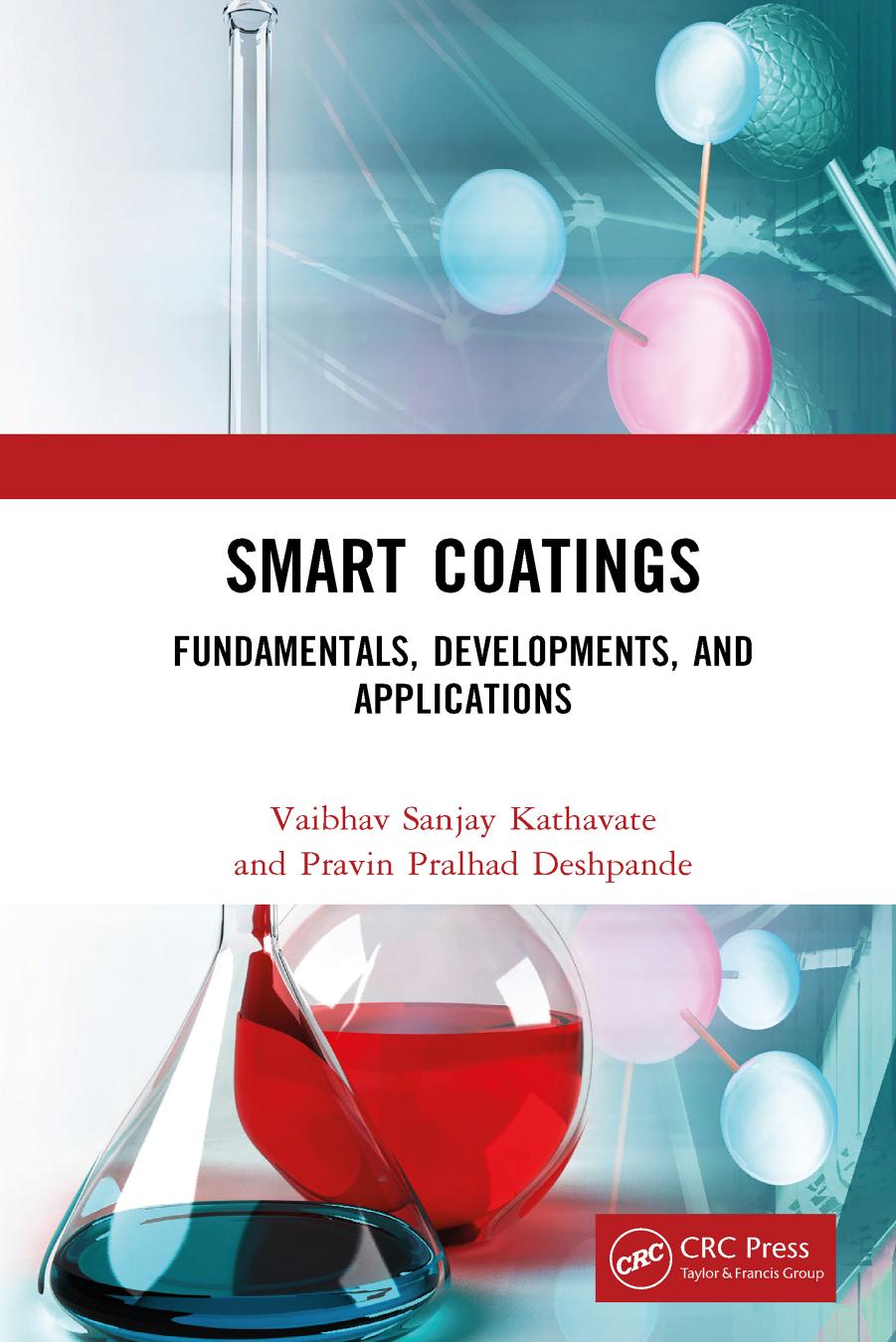 Smart Coatings; Fundamentals, Developments, and Applications by Vaibhav Sanjay Kathavate & Pravin Pralhad Deshpande