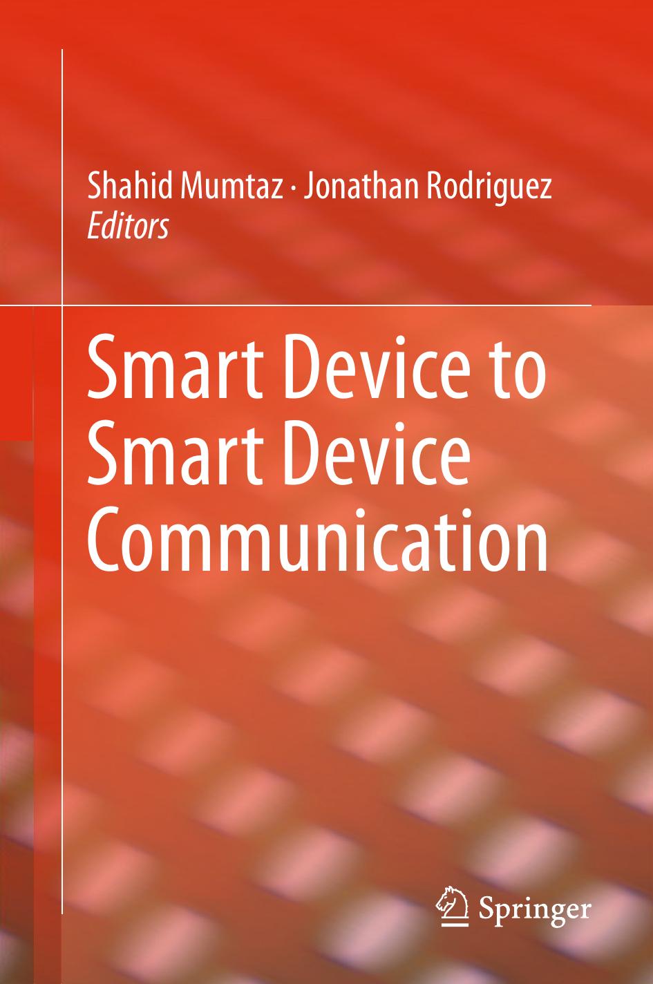 Smart Device to Smart Device Communication (Repost) by Shahid Mumtaz Jonathan Rodriguez