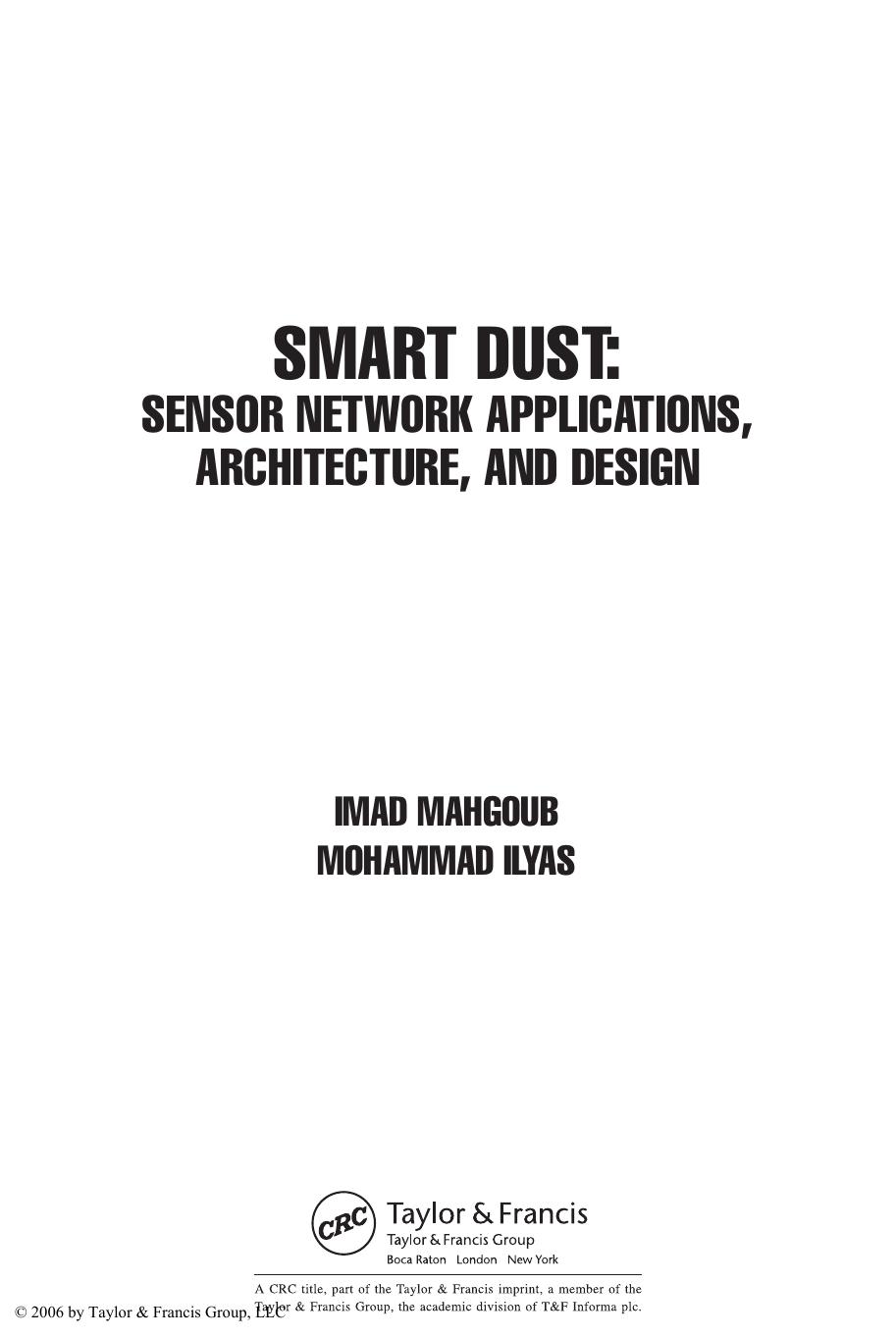 Smart Dust: Sensor Network Applications, Architecture, and Design by Imad Mahgoub and Mohammad Ilyas