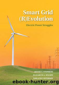 Smart Grid (R)Evolution: Electric Power Struggles by Jennie Stephens & Elizabeth J. Wilson & Tarla Rai Peterson