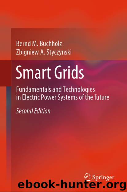 Smart Grids by Bernd M. Buchholz & Zbigniew A. Styczynski