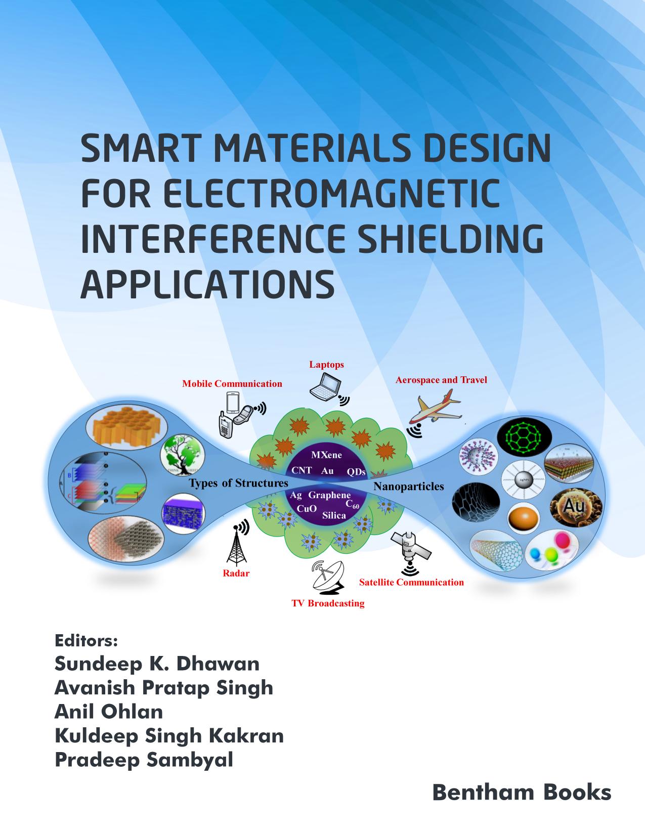 Smart Materials Design for Electromagnetic Interference Shielding Applications by Sundeep K. Dhawan Avanish Pratap Singh Anil Ohlan Kuldeep Singh Kakran Pradeep Sambyal