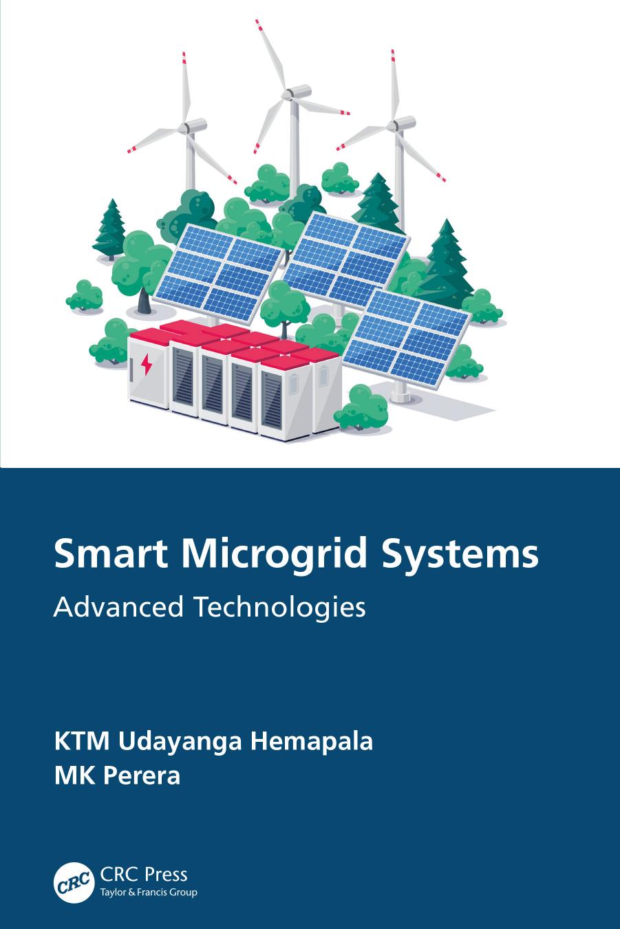 Smart Microgrid Systems: Advanced Technologies by KTM Udayanga Hemapala MK Perera