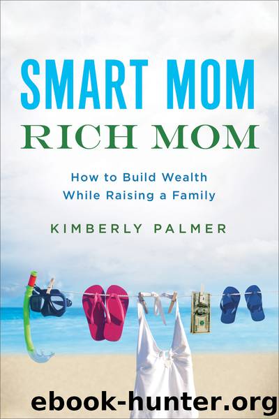 Smart Mom, Rich Mom by Kimberly Palmer