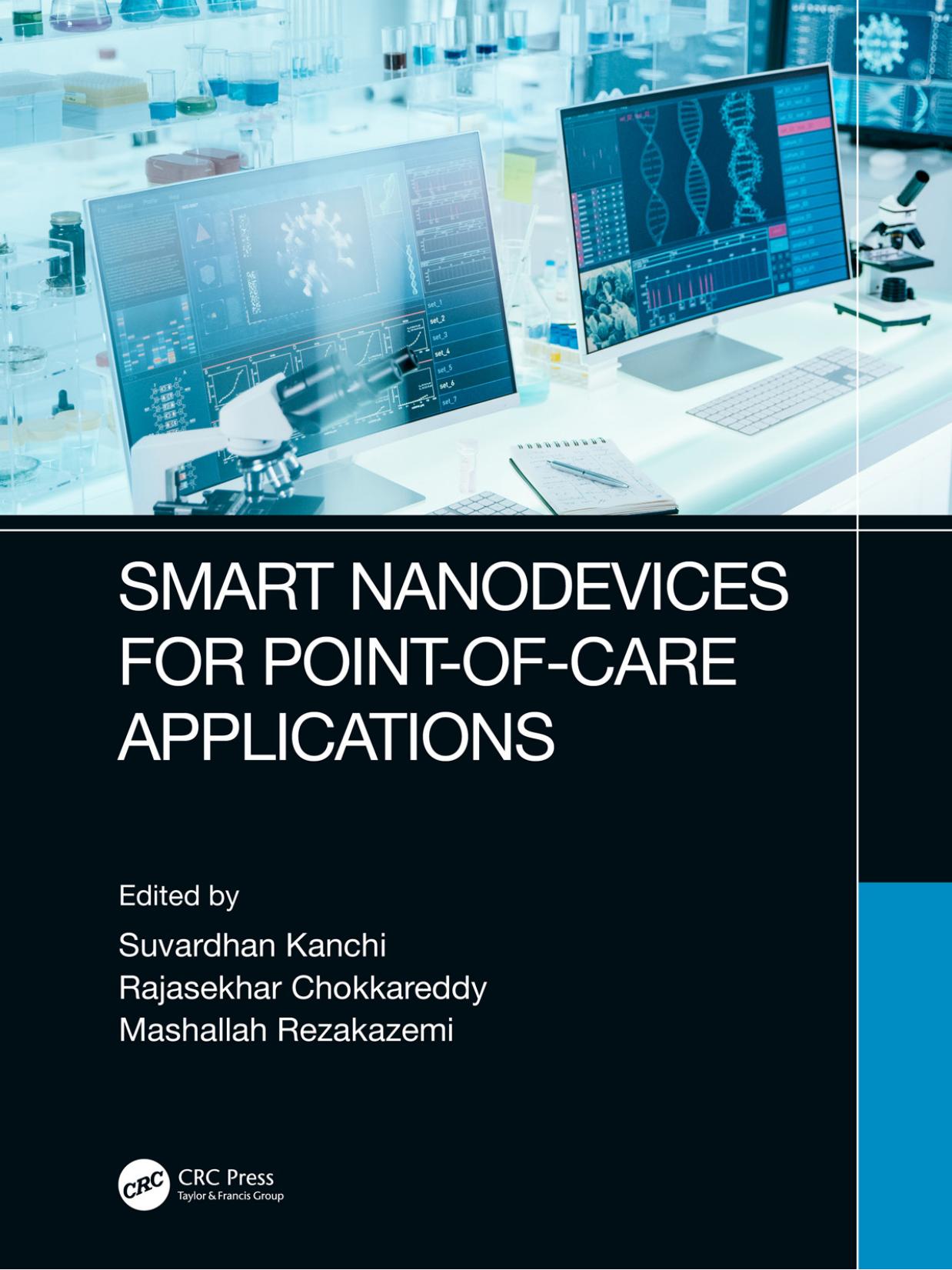 Smart Nanodevices for Point-of-Care Applications by Suvardhan Kanchi Rajasekhar Chokkareddy Mashallah Rezakazemi