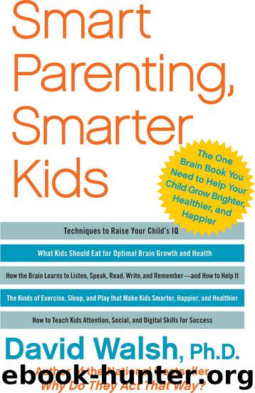 Smart Parenting, Smarter Kids by David Walsh Ph.D
