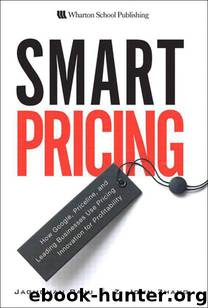 Smart Pricing: How Google, Priceline, and Leading Businesses Use Pricing Innovation for Profitability by Raju Jagmohan & Zhang Z. John