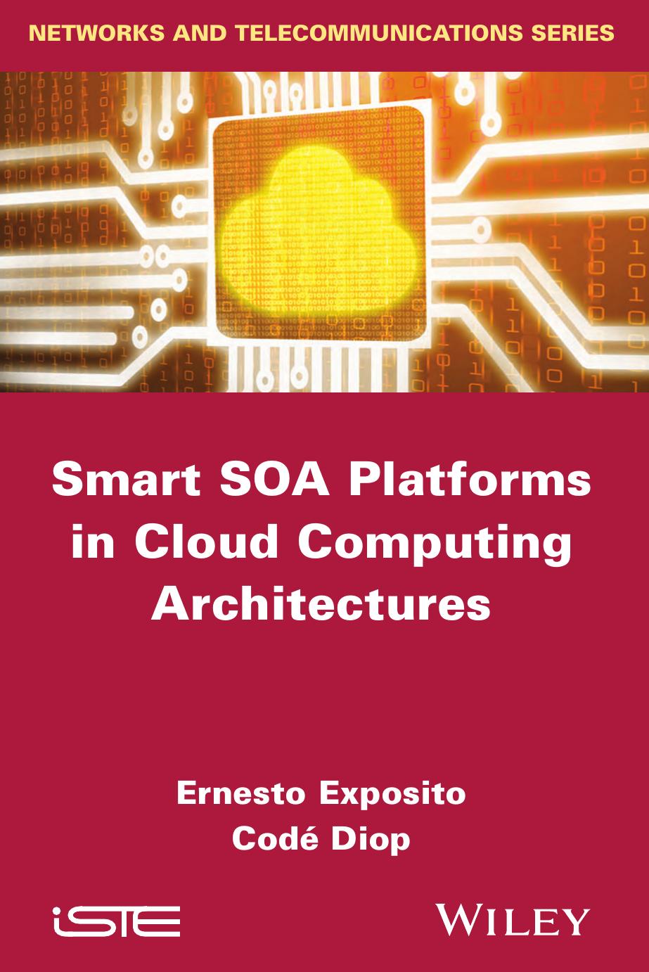 Smart SOA Platforms in Cloud Computing Architectures by Ernesto Exposito
