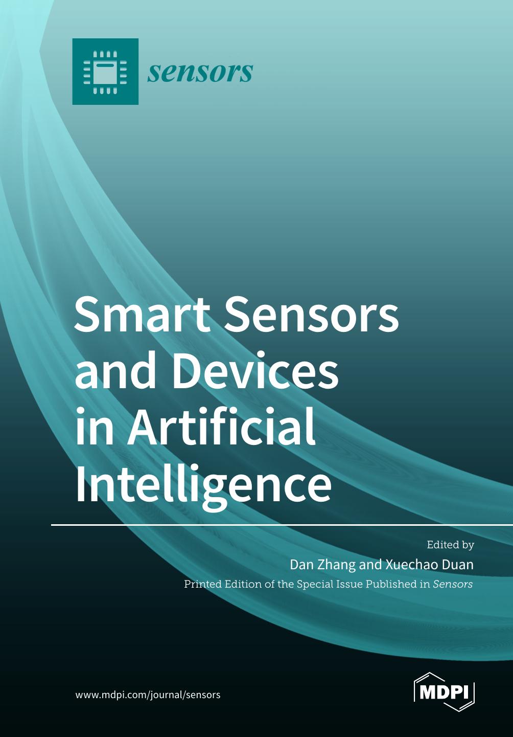 Smart Sensors and Devices in Artificial Intelligence by Dan Zhang (editor) Xuechao Duan (editor)