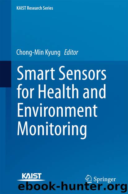 Smart Sensors for Health and Environment Monitoring by Chong-Min Kyung