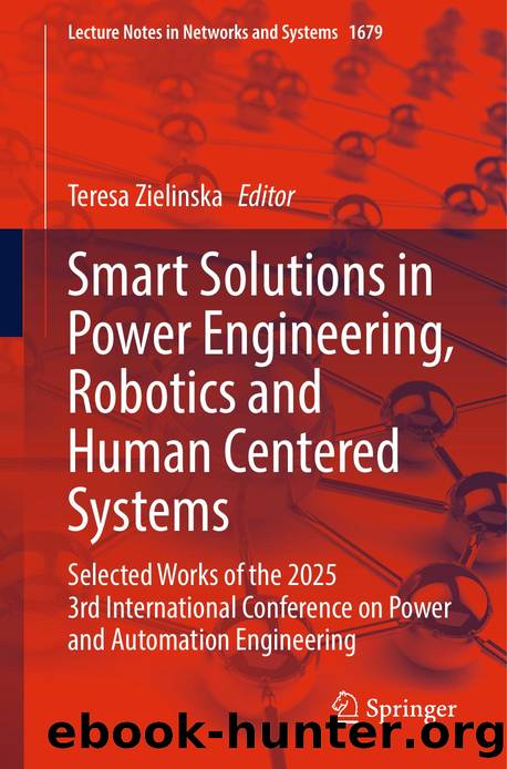 Smart Solutions in Power Engineering, Robotics and Human Centered Systems by unknow