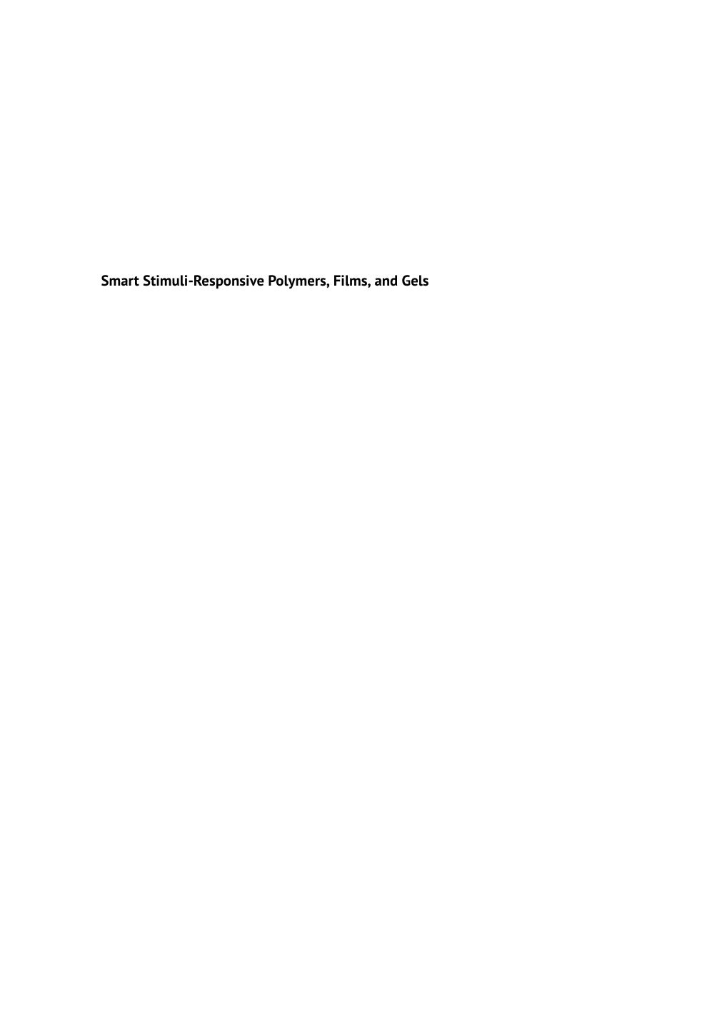 Smart Stimuli-Responsive Polymers, Films, and Gels by Liang Hu Yongfeng Gao Michael J. Serpe